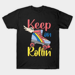 Keep On Rollin T-Shirt